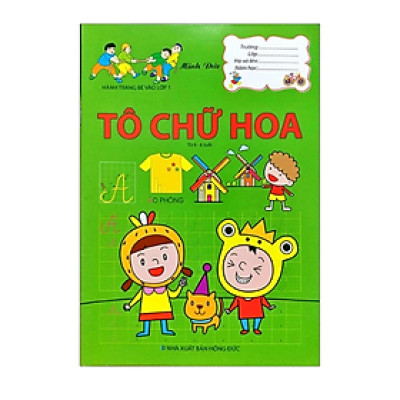 Hành Trang Chuẩn Bị Vào Lớp 1 - Tô Chữ Hoa (ML)