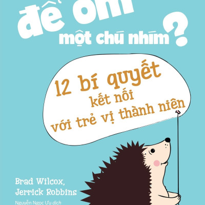 Combo Sách Nghệ Thuật Thu Phục Lòng Người: Làm Thế Nào Để Đắc Nhân Tâm, Làm Thế Nào Để Kết Giao Với Người Lạ, Làm Thế Nào Để Thể Hiện Bản Thân Trong Đối Thoại, Làm Thế Nào Để Ôm Một Chú Nhím
