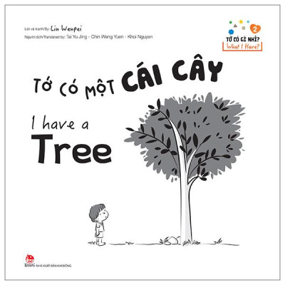 Sách - Tớ Có Gì Nhỉ? - What I Have? - Tập 2 - Tớ Có Một Cái Cây - I Have A Tree