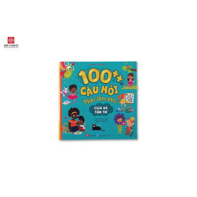 Sách - 100++ Câu Hỏi Phải Làm Sao ... - Đinh Tị Books