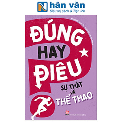 Đúng Hay Điêu - Sự Thật Về Thể Thao