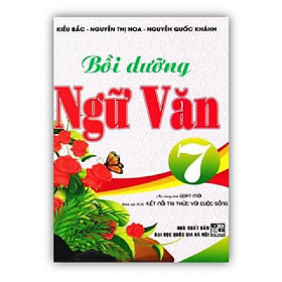 Sách - Bồi Dưỡng Ngữ Văn 7 - Theo Chương Trình GDPT Mới ( Bám Sát SGK Kết Nối Tri Thức Với Cuộc Sống ) - HA