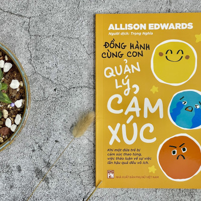 Đồng Hành Cùng Con - Quản Lý Cảm Xúc