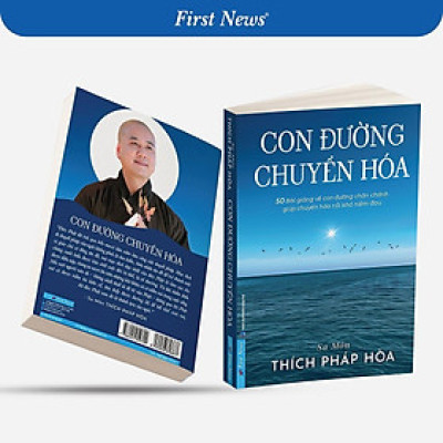 Sách - Con Đường Chuyển Hóa - Thầy Thích Pháp Hòa - First News