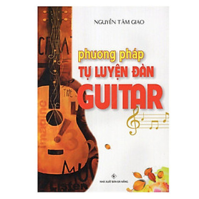 Sách - Phương Pháp Tự Luyện Đàn GuiTar - Chính Thông Book