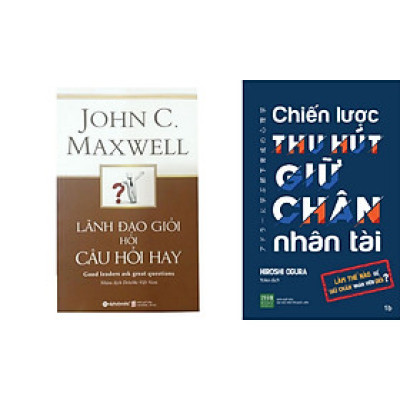 Combo 2 Cuốn: Lãnh Đạo Giỏi Hỏi Câu Hỏi Hay + Chiến Lược Thu Hút Giữ Chân Nhân Tài