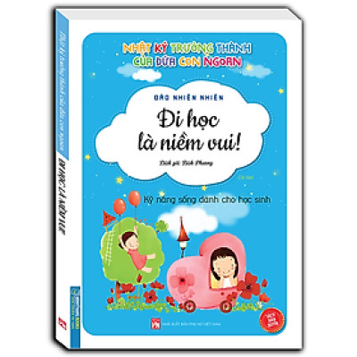 Nhật Ký Trưởng Thành Của Đứa Con Ngoan (Kỹ Năng Sống Dành Cho Học Sinh)