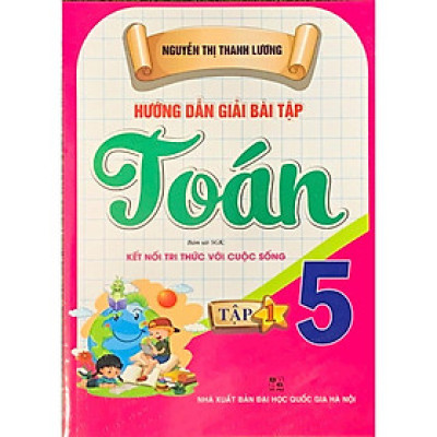 Hướng dẫn giải bài tập Toán 5 - Tập 1 ( Bám sát SGK KNTT) (HA-Mk)