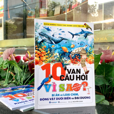 10 Vạn Câu Hỏi Vì Sao? Bí Ẩn Về Loài Chim, Động Vật Dưới Biển Và Đại Dương - Vanlangbooks