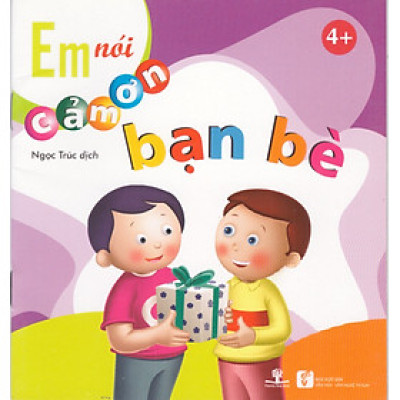 Em nói cảm ơn bạn bè