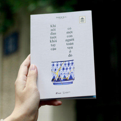 Sách - Khi Nỗi Đau Tuột Khỏi Tay Cậu Có Một Con Người Toàn Vẹn Ở Đó