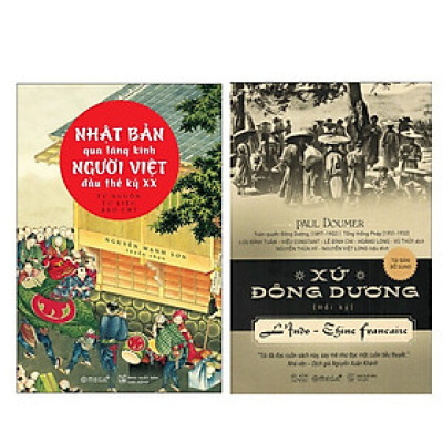 Combo Sách : Nhật Bản Qua Lăng Kính Người Việt Đầu Thế Kỷ XX + Xứ Đông Dương