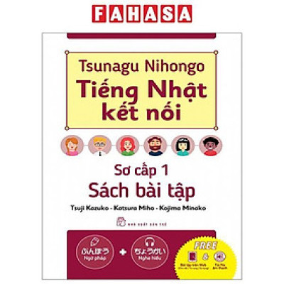Tsunagu Nihongo - Tiếng Nhật Kết Nối - Sơ Cấp 1 - Sách Bài Tập
