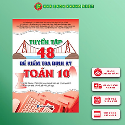 Tuyển Tập 48 Đề Kiểm Tra Định Kỳ Toán 10 (Theo chương trình mới)