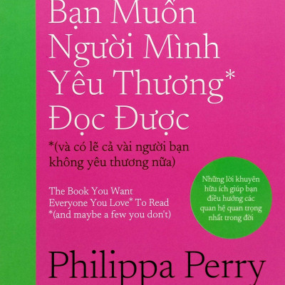 Sách - Cuốn Sách Bạn Muốn Người Mình Yêu Thương* Đọc Được