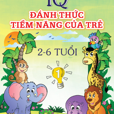 Combo IQ Đánh Thức Tiềm Năng Của Trẻ 2-6 Tuổi (Tập 1, Tập 2)