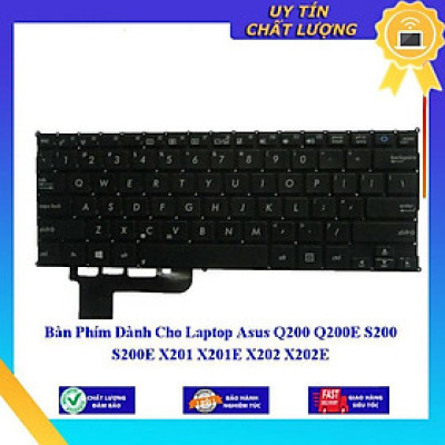 Bàn Phím dùng cho Laptop Asus Q200 Q200E S200 S200E X201 X201E X202 X202E  - Hàng Nhập Khẩu New Seal