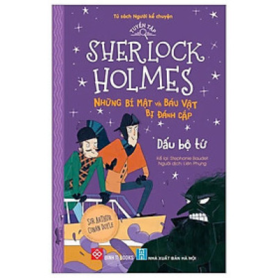 Tuyển Tập Sherlock Holmes - Những Bí Mật Và Báu Vật Bị Đánh Cắp - Dấu Bộ Tứ