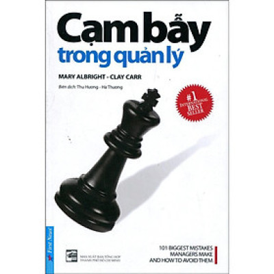 Sách - Cạm Bẫy Trong Quản Lý - First News