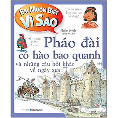 Em muốn biết vì sao phao đài có hào bao quanh và những câu hỏi khác về ngày xưa