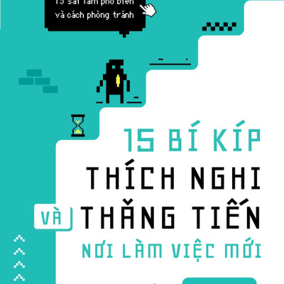 15 Bí Kíp Thích Nghi Và Thăng Tiến Nơi Làm Việc Mới - AL