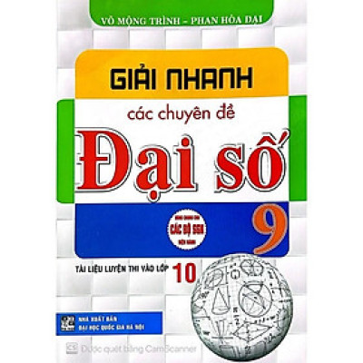Sách giải nhanh các chuyên đề đại số 9 (  (Tài liệu luyện thi vào 10) (HA-MK)