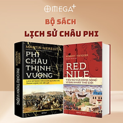 Combo 2 Cuốn Sách Về Lịch Sử Châu Phi: Red Nile - Tiểu Sử Của Dòng Sông Vĩ Đại Nhất Thế Giới + Phi Châu Thịnh Vượng - Lịch Sử 5000 Năm Của Sự Giàu Có, Tham Vọng Và Nỗ Lực - Omega Plus
