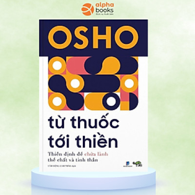 Từ Thuốc Tới Thiền (Tác giả: Osho)