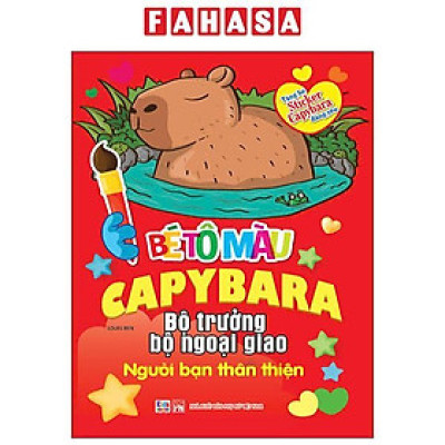 Sách - Bé Tô Màu Capybara - Bộ Trưởng Bộ Ngoại Giao - Người Bạn Thân Thiện
