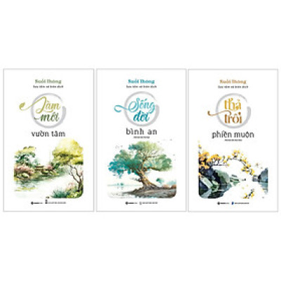 Combo Sách Suối Thông: Thả Trôi Phiền Muộn + Sống Đời Bình An + Làm Mới Vườn Tâm (Bộ 3 Cuốn)