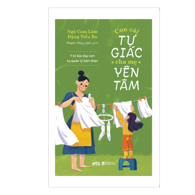 Combo Con Tự Giác Cha Mẹ Yên Tâm + Dạy Con Tự Bảo Vệ Mình 