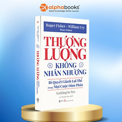 Thương Lượng Không Nhân Nhượng - Bí Quyết Dành Lợi Thế Trong Mọi Cuộc Đàm Phán ( Tặng Bookmark Sáng Tạo )