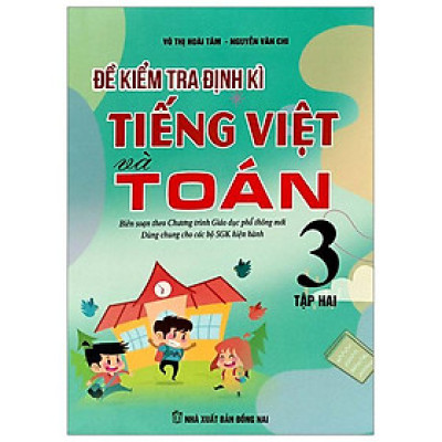 Sách - Đề Kiểm Tra Định Kỳ Tiếng Việt Và Toán 3 - Tập 2
