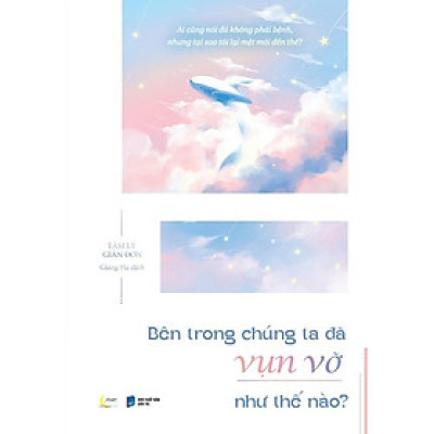 Sách - Bên Trong Chúng Ta Đã Vụn Vỡ Như Thế Nào?