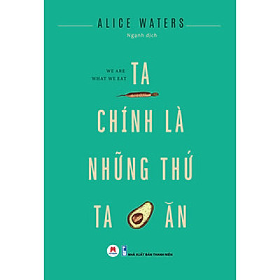 Sách: Ta Chính Là Những Thứ Ta Ăn