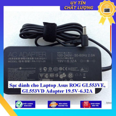 Sạc dùng cho Laptop Asus ROG GL553VE GL553VD Adapter 19.5V-6.32A - Hàng Nhập Khẩu New Seal