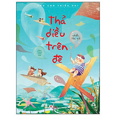Sách Thiếu Nhi Hay: Thả Diều Trên Đê