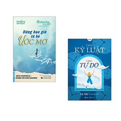 Combo sách Rèn Luyện Kĩ Năng Sống Hay: Đừng Bao Giờ Từ Bỏ Ước Mơ+Càng Kỷ Luật, Càng Tự Do/ Tặng Bookmark Happy Life