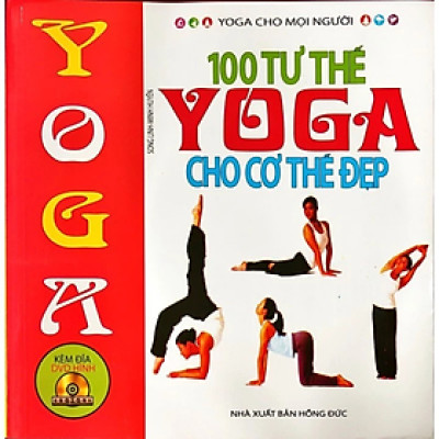 Sách - 100 tư thế yoga cho cơ thể đẹp - Tặng kèm DVD hình -  Nhiều tác giả - NXB Hồng Đức - Minh Lâm