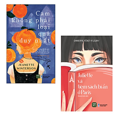 Combo 2 Cuốn Tiểu Thuyết Hay- Cam Không Phải Loại Quả Duy Nhất+Juliette Và Tiệm Sách Bí Ẩn Ở Paris