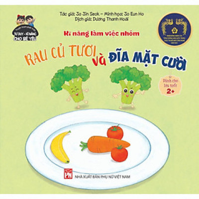 Sách - Phát Triển Tư Duy - Kỹ Năng - Kĩ Năng Làm Việc Nhóm - Rau Củ Tươi Và Đĩa Mặt Cười - NXB Phụ Nữ