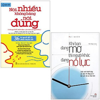 Combo Sách Khi Bạn Đang Mơ Thì Người Khác Đang Nỗ Lực + Nói Nhiều Không Bằng Nói Đúng (Bộ 2 Cuốn) - Tái Bản