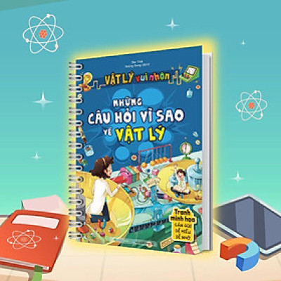 Sách - Vật Lý Vui Nhộn - Những Câu Hỏi Vì Sao Về Vật Lý - Megabook