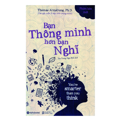 Combo Tìm Kiếm Và Phát Triển Tài Năng Của Bản Thân (Mật Mã Tài Năng + Luật Trí Não  + Bạn Thông Minh Hơn Bạn Nghĩ)(3 Cuốn)