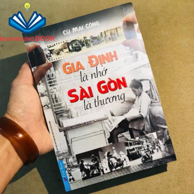 Sách - FN - Gia Định Là Nhớ Sài Gòn Là Thương
