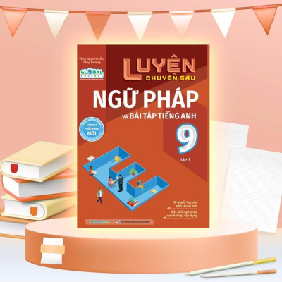 Sách - Luyện Chuyên Sâu Ngữ Pháp Và Bài Tập Tiếng Anh Lớp 9 - Tập 1 - Megabook
