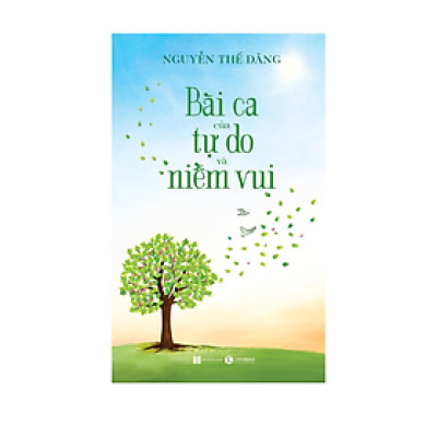 Sách - Bài Ca Của Tự Do Và Niềm Vui