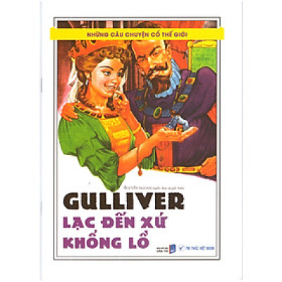 Những câu chuyện cổ thế giới – Gulliver lạc đến xứ khổng lồ