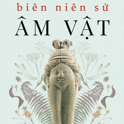 Sách- Biên Niên Sử Âm Vật (Xuất bản 2024)- 2HBooks