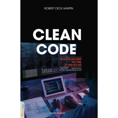 Clean Code - Mã Sạch Và Con Đường Trở Thành Lập Trình Viên Giỏi (Tái bản 2024)
